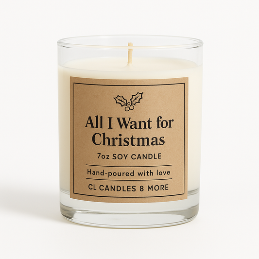 7oz All I Want for Christmas Soy Candle – Hand Poured, Festive Holiday Farmhouse Style